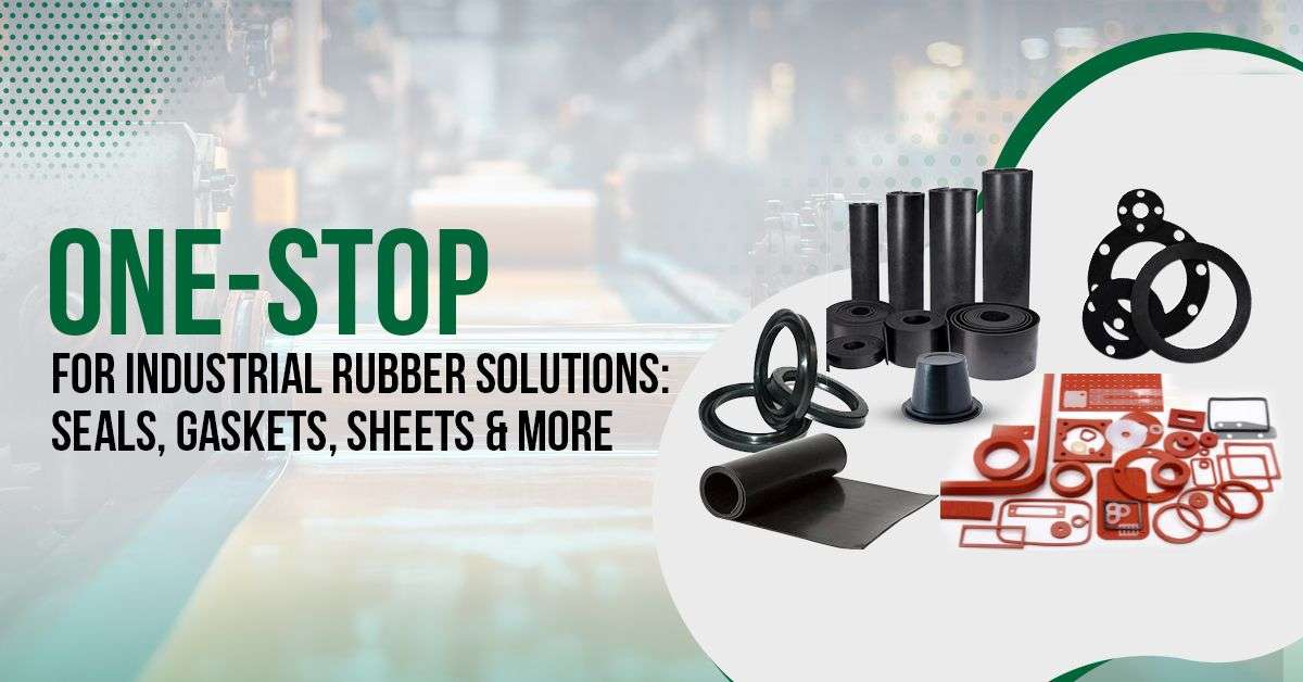 You are currently viewing How Easkay India is a one-stop Solution for industrial Rubber : Seals, Gaskets, Sheets & More
