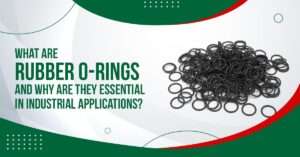 Read more about the article What Are Rubber O-Rings and Why Are They Essential in Industrial Applications?