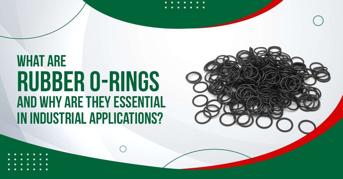 You are currently viewing What Are Rubber O-Rings and Why Are They Essential in Industrial Applications?