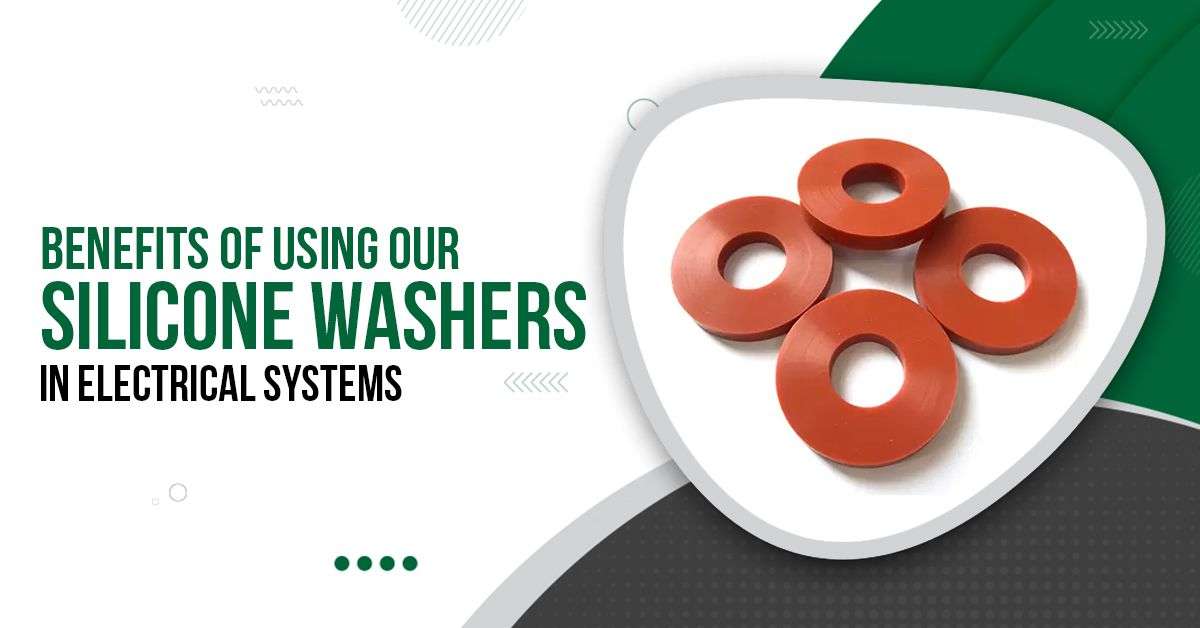 You are currently viewing Benefits of Using Our Silicone Washers in Electrical Systems