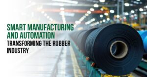 Read more about the article Smart Manufacturing and Automation: Transforming the Rubber Industry
