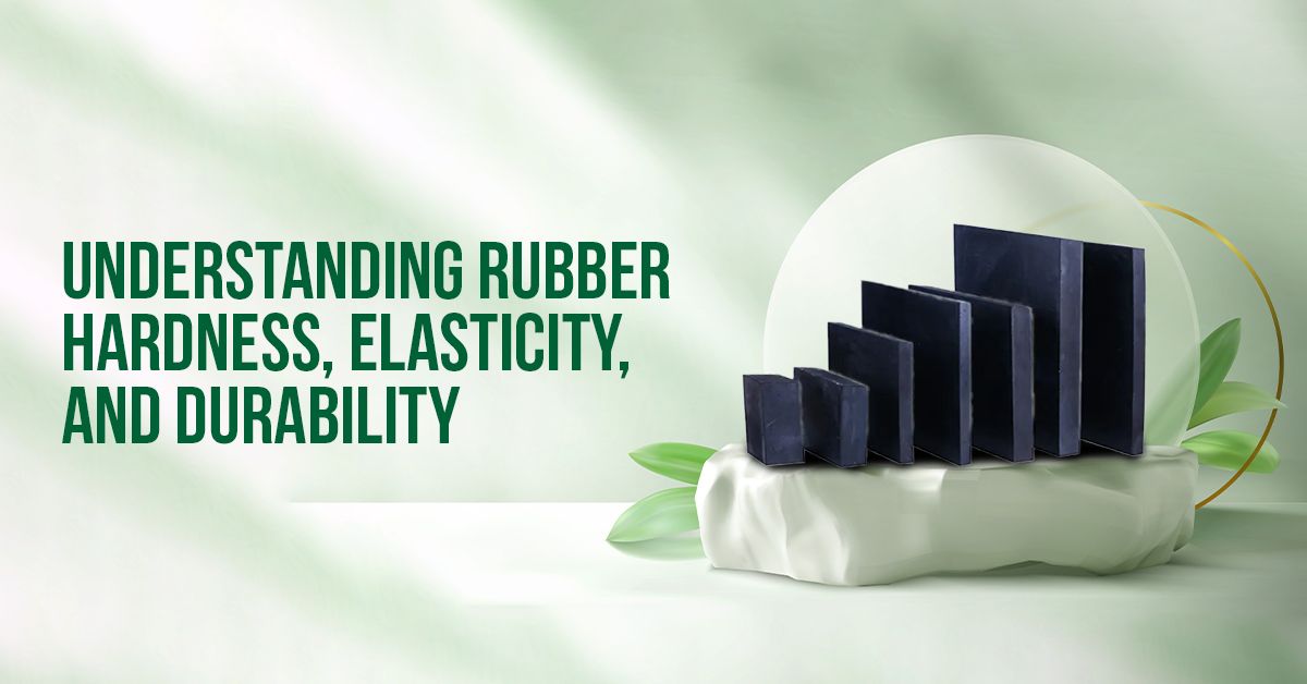 Understanding rubber hardness, elasticity, and durability banner featuring stacked black rubber sheets displayed on a platform with a green, industrial-themed background.