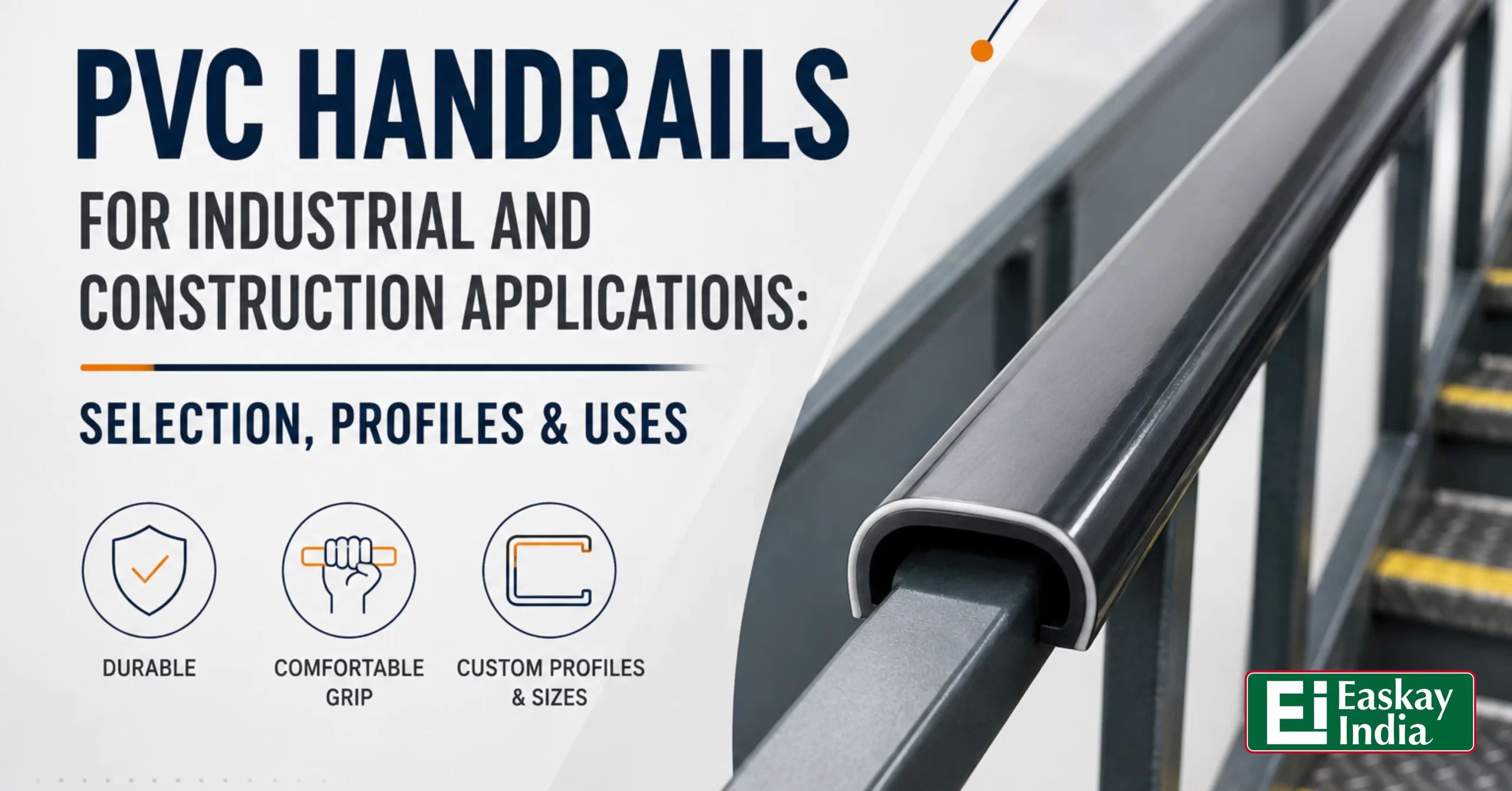 PVC Handrails for Industrial and Construction Applications: Selection, Profiles & Uses